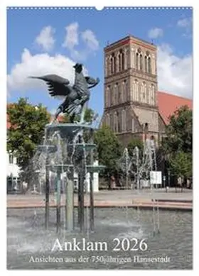 Weiß / CALVENDO |  Anklam 2026 (Wandkalender 2026 DIN A2 hoch), CALVENDO Monatskalender | Sonstiges |  Sack Fachmedien