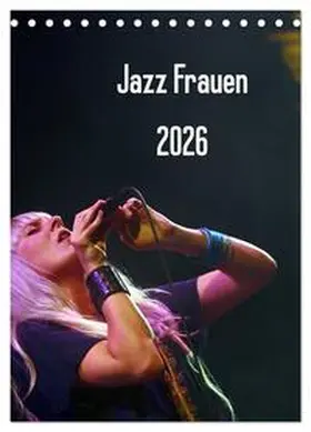 Klein / CALVENDO |  Jazz Frauen 2026 (Tischkalender 2026 DIN A5 hoch), CALVENDO Monatskalender | Sonstiges |  Sack Fachmedien