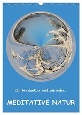 Teßen / CALVENDO |  Meditative Natur (Wandkalender 2026 DIN A3 hoch), CALVENDO Monatskalender | Sonstiges |  Sack Fachmedien