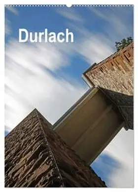 Eppele / CALVENDO |  Durlach (Wandkalender 2026 DIN A2 hoch), CALVENDO Monatskalender | Sonstiges |  Sack Fachmedien