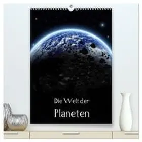 Gatterwe / CALVENDO |  Die Welt der Planeten (hochwertiger Premium Wandkalender 2026 DIN A2 hoch), Kunstdruck in Hochglanz | Sonstiges |  Sack Fachmedien
