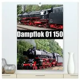 Selig / CALVENDO |  Dampflok 01 150 / CH-Version (hochwertiger Premium Wandkalender 2026 DIN A2 hoch), Kunstdruck in Hochglanz | Sonstiges |  Sack Fachmedien
