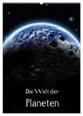 Gatterwe / CALVENDO |  Die Welt der Planeten (Wandkalender 2026 DIN A2 hoch), CALVENDO Monatskalender | Sonstiges |  Sack Fachmedien