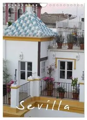 Valmonte / CALVENDO |  Sevilla (Wandkalender 2026 DIN A4 hoch), CALVENDO Monatskalender | Sonstiges |  Sack Fachmedien