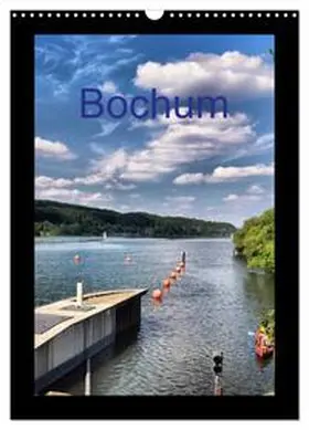 Reschke / CALVENDO |  Bochum (Wandkalender 2026 DIN A3 hoch), CALVENDO Monatskalender | Sonstiges |  Sack Fachmedien