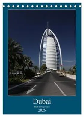 Deter / CALVENDO |  Dubai (Tischkalender 2026 DIN A5 hoch), CALVENDO Monatskalender | Sonstiges |  Sack Fachmedien