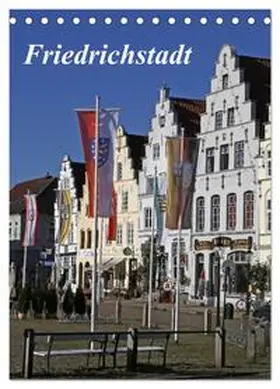 Lindert-Rottke / CALVENDO |  Friedrichstadt (Tischkalender 2026 DIN A5 hoch), CALVENDO Monatskalender | Sonstiges |  Sack Fachmedien