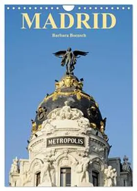 Boensch / CALVENDO |  Madrid (Wandkalender 2026 DIN A4 hoch), CALVENDO Monatskalender | Sonstiges |  Sack Fachmedien