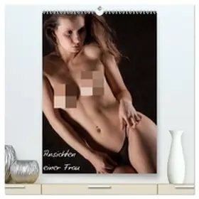 Kaiser / CALVENDO |  Ansichten einer Frau (hochwertiger Premium Wandkalender 2026 DIN A2 hoch), Kunstdruck in Hochglanz | Sonstiges |  Sack Fachmedien