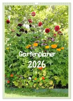 TinaDeFortunata / CALVENDO |  Gartenplaner (Wandkalender 2026 DIN A3 hoch), CALVENDO Monatskalender | Sonstiges |  Sack Fachmedien