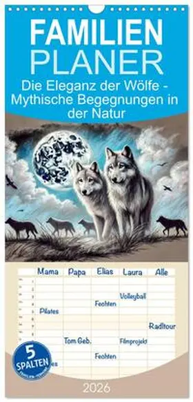 Frost / CALVENDO |  Familienplaner 2026 - Die Eleganz der Wölfe - Mythische Begegnungen in der Natur mit 5 Spalten (Wandkalender, 21 x 45 cm) CALVENDO | Sonstiges |  Sack Fachmedien