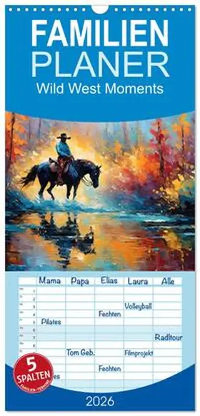 Paul - Babetts Bildergalerie / CALVENDO |  Familienplaner 2026 - Wild West Moments mit 5 Spalten (Wandkalender, 21 x 45 cm) CALVENDO | Sonstiges |  Sack Fachmedien