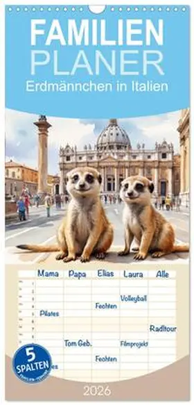 Hinz / CALVENDO |  Familienplaner 2026 - Erdmännchen in Italien mit 5 Spalten (Wandkalender, 21 x 45 cm) CALVENDO | Sonstiges |  Sack Fachmedien