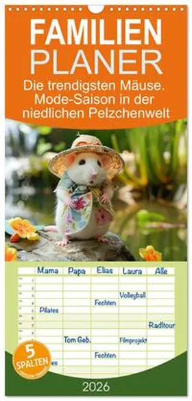 Hurley / CALVENDO |  Familienplaner 2026 - Die trendigsten Mäuse. Mode-Saison in der niedlichen Pelzchenwelt mit 5 Spalten (Wandkalender, 21 x 45 cm) CALVENDO | Sonstiges |  Sack Fachmedien