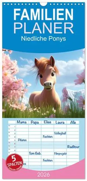 CALVENDO / Löwer |  Familienplaner 2026 - Niedliche Ponys mit 5 Spalten (Wandkalender, 21 x 45 cm) CALVENDO | Sonstiges |  Sack Fachmedien