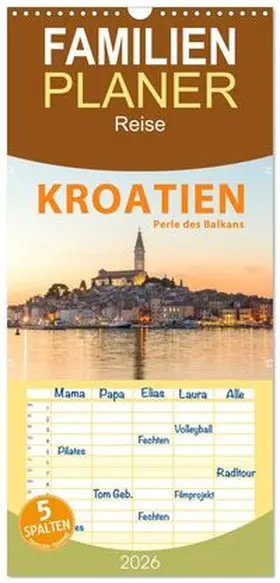 CALVENDO / Weigt |  Familienplaner 2026 - Kroatien Perle des Balkans mit 5 Spalten (Wandkalender, 21 x 45 cm) CALVENDO | Sonstiges |  Sack Fachmedien