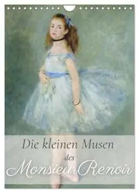 Soul / CALVENDO |  Die kleinen Musen des Monsieur Renoir (Wandkalender 2026 DIN A4 hoch), CALVENDO Monatskalender | Sonstiges |  Sack Fachmedien