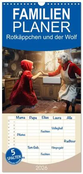 Meutzner / CALVENDO |  Familienplaner 2026 - Rotkäppchen und der Wolf mit 5 Spalten (Wandkalender, 21 x 45 cm) CALVENDO | Sonstiges |  Sack Fachmedien