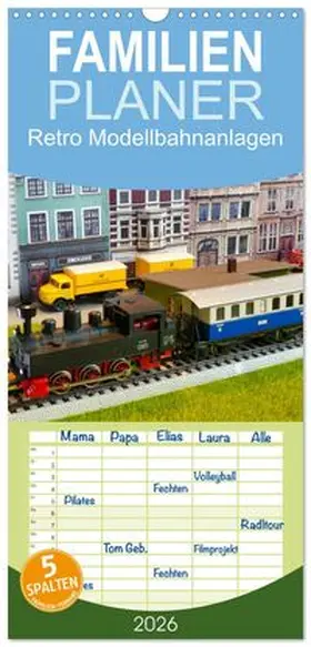 CALVENDO / - der Wäldenbronner |  Familienplaner 2026 - Retro Modellbahnanlagen mit 5 Spalten (Wandkalender, 21 x 45 cm) CALVENDO | Sonstiges |  Sack Fachmedien