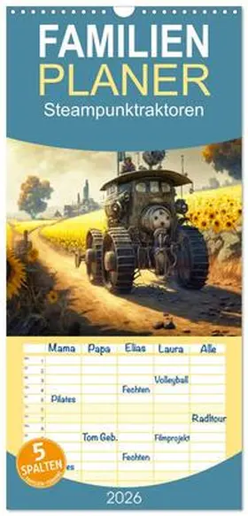 Löwer / CALVENDO |  Familienplaner 2026 - Steampunktraktoren mit 5 Spalten (Wandkalender, 21 x 45 cm) CALVENDO | Sonstiges |  Sack Fachmedien