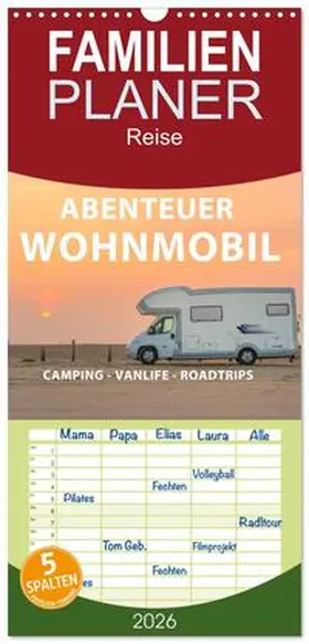 Weigt / CALVENDO |  Familienplaner 2026 - Abenteuer Wohnmobil - Camping, Vanlife, Roadtrips mit 5 Spalten (Wandkalender, 21 x 45 cm) CALVENDO | Sonstiges |  Sack Fachmedien