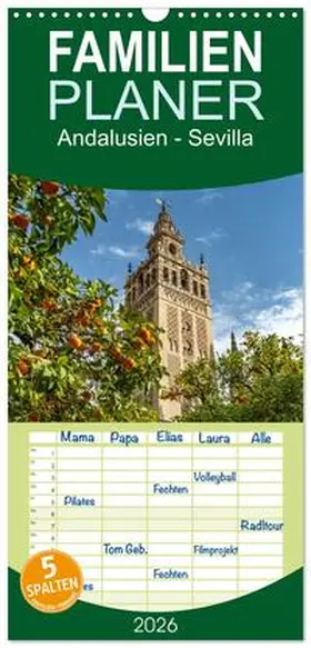 Schickert / CALVENDO |  Familienplaner 2026 - Andalusien - Sevilla mit 5 Spalten (Wandkalender, 21 x 45 cm) CALVENDO | Sonstiges |  Sack Fachmedien