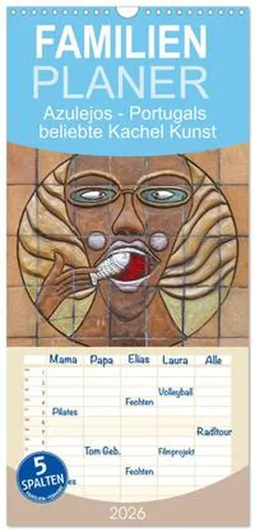 CALVENDO / Meyer © Stimmungsbilder1 |  Familienplaner 2026 - Azulejos - Portugals beliebte Kachel Kunst mit 5 Spalten (Wandkalender, 21 x 45 cm) CALVENDO | Sonstiges |  Sack Fachmedien