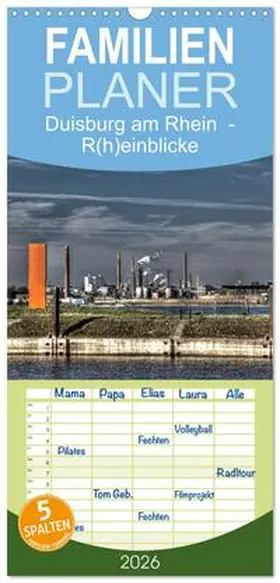 Petsch / CALVENDO |  Familienplaner 2026 - Duisburg am Rhein - R(h)einblicke mit 5 Spalten (Wandkalender, 21 x 45 cm) CALVENDO | Sonstiges |  Sack Fachmedien
