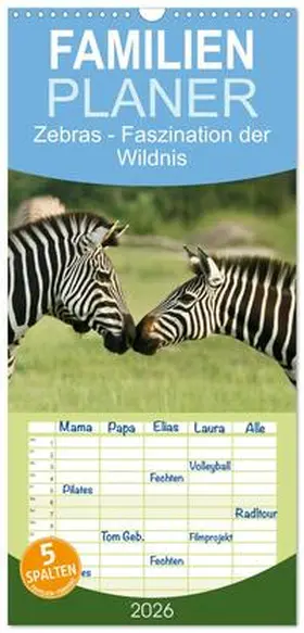 Haase / CALVENDO |  Familienplaner 2026 - Zebras - Faszination der Wildnis mit 5 Spalten (Wandkalender, 21 x 45 cm) CALVENDO | Sonstiges |  Sack Fachmedien