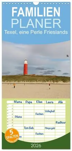 Müller / CALVENDO |  Familienplaner 2026 - Texel, eine Perle Frieslands mit 5 Spalten (Wandkalender, 21 x 45 cm) CALVENDO | Sonstiges |  Sack Fachmedien