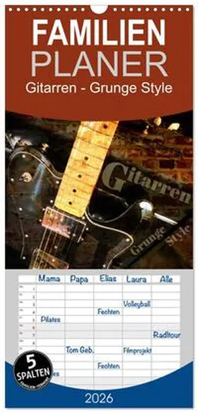 Bleicher / CALVENDO |  Familienplaner 2026 - Gitarren - Grunge Style mit 5 Spalten (Wandkalender, 21 x 45 cm) CALVENDO | Sonstiges |  Sack Fachmedien