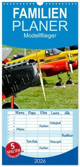 Selig / CALVENDO |  Familienplaner 2026 - Modellflieger mit 5 Spalten (Wandkalender, 21 x 45 cm) CALVENDO | Sonstiges |  Sack Fachmedien
