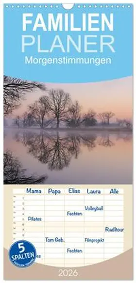 Hennig / CALVENDO |  Familienplaner 2026 - Morgenstimmungen 2026 mit 5 Spalten (Wandkalender, 21 x 45 cm) CALVENDO | Sonstiges |  Sack Fachmedien