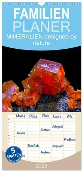 Schmidbauer / CALVENDO |  Familienplaner 2026 - MINERALIEN designed by nature mit 5 Spalten (Wandkalender, 21 x 45 cm) CALVENDO | Sonstiges |  Sack Fachmedien