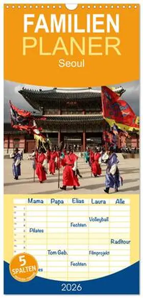 Schickert / CALVENDO |  Familienplaner 2026 - Seoul mit 5 Spalten (Wandkalender, 21 x 45 cm) CALVENDO | Sonstiges |  Sack Fachmedien