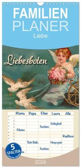CALVENDO / Berg |  Familienplaner 2026 - Liebesboten mit 5 Spalten (Wandkalender, 21 x 45 cm) CALVENDO | Sonstiges |  Sack Fachmedien