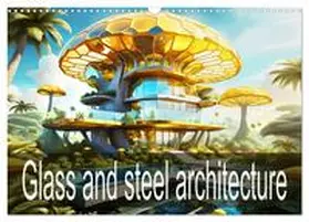 CALVENDO / Djeric |  Glass and steel architecture (Wall Calendar 2026 DIN A3 landscape), CALVENDO 12 Month Wall Calendar | Sonstiges |  Sack Fachmedien