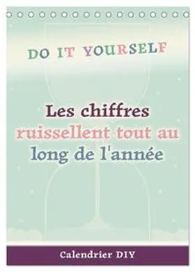 CALVENDO / - Bettina Roth |  Les chiffres ruissellent tout au long de l'année (Calendrier de bureau 2026 DIN A5 horizontal), CALVENDO calendrier mensuel | Sonstiges |  Sack Fachmedien