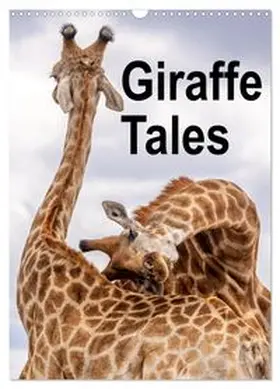 CALVENDO / Olbrich |  Giraffe Tales (Wall Calendar 2026 DIN A3 portrait), CALVENDO 12 Month Wall Calendar | Sonstiges |  Sack Fachmedien