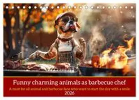 Ruebsamen / CALVENDO |  Funny charming animals as barbecue chef (Desk Calendar 2026 DIN A5 landscape), CALVENDO 12 Month DeskCalendar | Sonstiges |  Sack Fachmedien
