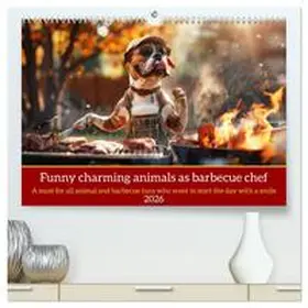 Ruebsamen / CALVENDO |  Funny charming animals as barbecue chef (High Quality Premium Wall Calendar 2026 DIN A2 landscape),CALVENDO 12 Month Wall Calendar | Sonstiges |  Sack Fachmedien