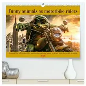 Ruebsamen / CALVENDO |  Funny animals as motorbike riders (High Quality Premium Wall Calendar 2026 DIN A2 landscape),CALVENDO 12 Month Wall Calendar | Sonstiges |  Sack Fachmedien