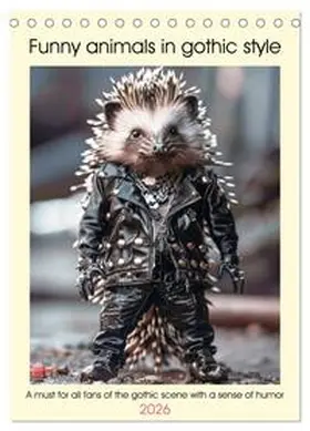 Ruebsamen / CALVENDO |  Funny animals in gothic style (Desk Calendar 2026 DIN A5 portrait), CALVENDO 12 Month DeskCalendar | Sonstiges |  Sack Fachmedien