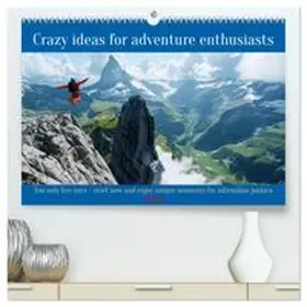 CALVENDO / Ruebsamen |  Crazy ideas for adventure enthusiasts (High Quality Premium Wall Calendar 2026 DIN A2 landscape),CALVENDO 12 Month Wall Calendar | Sonstiges |  Sack Fachmedien