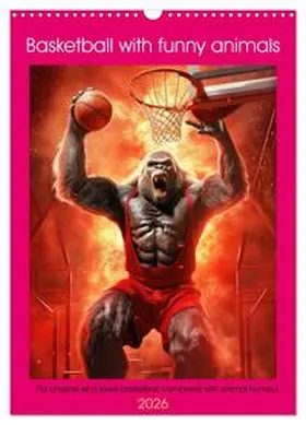 CALVENDO / Ruebsamen |  Basketball with funny animals (Wall Calendar 2026 DIN A3 portrait), CALVENDO 12 Month Wall Calendar | Sonstiges |  Sack Fachmedien