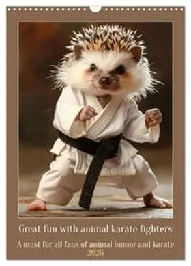 Ruebsamen / CALVENDO |  Great fun with animal karate fighters (Wall Calendar 2026 DIN A3 portrait), CALVENDO 12 Month Wall Calendar | Sonstiges |  Sack Fachmedien