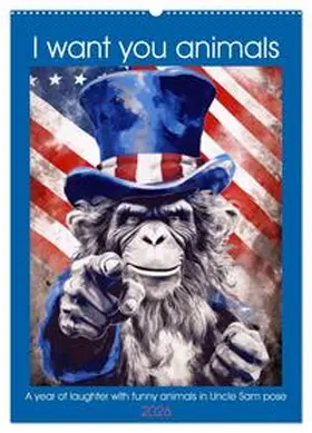Ruebsamen / CALVENDO |  I want you animals (Wall Calendar 2026 DIN A2 portrait), CALVENDO 12 Month Wall Calendar | Sonstiges |  Sack Fachmedien