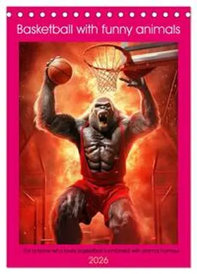 CALVENDO / Ruebsamen |  Basketball with funny animals (Desk Calendar 2026 DIN A5 portrait), CALVENDO 12 Month DeskCalendar | Sonstiges |  Sack Fachmedien