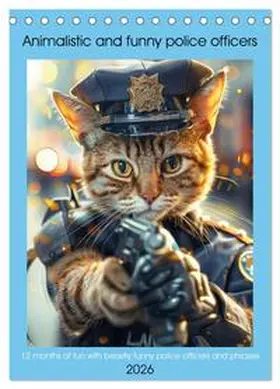 Ruebsamen / CALVENDO |  Animalistic and funny police officers (Desk Calendar 2026 DIN A5 portrait), CALVENDO 12 Month DeskCalendar | Sonstiges |  Sack Fachmedien