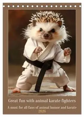 Ruebsamen / CALVENDO |  Great fun with animal karate fighters (Desk Calendar 2026 DIN A5 portrait), CALVENDO 12 Month DeskCalendar | Sonstiges |  Sack Fachmedien